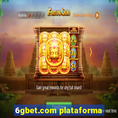 6gbet.com plataforma